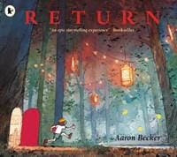 Return - Aaron Becker, Walker Books 1