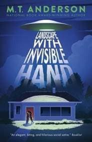 Landscape with Invisible Hand - M. T. Anderson, Walker Books 1