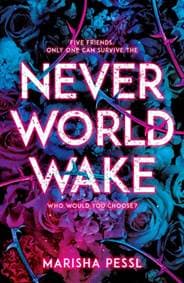 Neverworld Wake - Marisha Pessl, Scholastic 1
