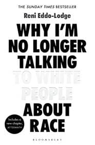 Why I´m No Longer Talking to White Peopl - Reni Eddo-Lodge, Bloomsbury Publishing 1