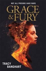 Grace and Fury - Tracy Banghart, Hodder Children's Books 1