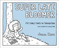Super Late Bloomer - Julia Kaye, Andrews McMeel Publishing