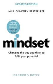Mindset: Changing The Way You think To Fulfil Your Potential - Carol Dweck, Robinson 1