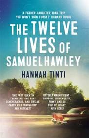 The Twelve Lives of Samuel Hawley - Hannah Tinti, Tinder Press 1