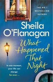 What Happened That Night - Sheila O'Flanagan, Headline