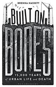 Built on Bones - Brenna Hassett, Bloomsbury Sigma 1