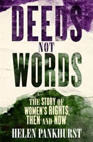 Deeds Not Words - Helen Pankhurst, Sceptre