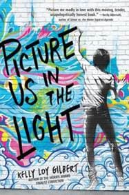 Picture Us in the Light - Kelly Loy Gilbert, Hyperion