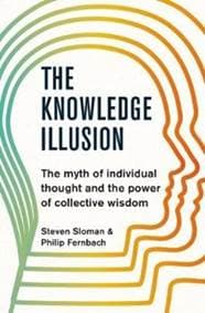 The Knowledge Illusion - Steven Sloman, Philip Fernbach, Pan Books