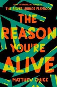 The Reason You´re Alive - Matthew Quick, Picador 1