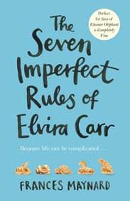 The Seven Imperfect Rules of Elvira Carr - Frances Maynard, Picador