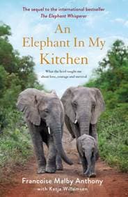 The Elephant in My Kitchen - Francoise Malby-Anthony, Katja Willemsen, Sidgwick & Jackson