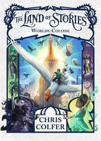 The Land of Stories: Worlds Collide: Book 6 - Chris Colfer, Little, Brown Books for Young Readers 1