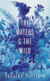 The Waters and the Wild - DeSales Harrison, Oneworld Publications 1