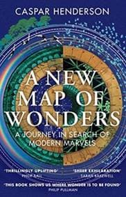 A New Map of Wonders - Caspar Henderson, Granta Books 1