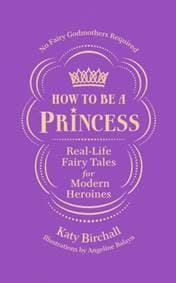How to be a Princess - Katy Birchall, Pop Press