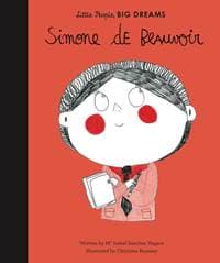 Little People, Big Dreams: Simone de Beauvoir - Isabel Sanchez Vegara, Christine Roussey, Frances Lincoln Children's Books
