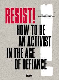 Resist! - Huck Magazine, Laurence King 1