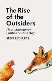 The Rise of the Outsiders - Steve Richards, Atlantic Books 1