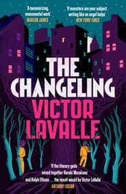The Changeling - Victor LaValle, Canongate Books