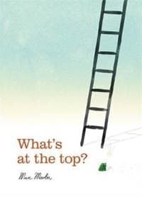 Whats at the Top - Marc Martin, Templar Publishing