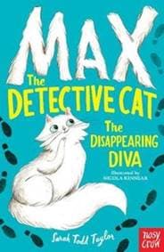Max the Theatre Cat and the Disappearing Diva - Sarah Todd Taylor, Nosy Crow 1