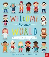 Welcome to Our World A celebration of children everywhere - autor neuvedený