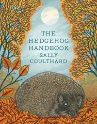 Hedgehog Handbook - Sally Coulthard, Head of Zeus 1