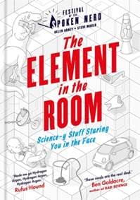 The Element in the Room - Helen Arney, Steve Mould, Cassell Illustrated 1
