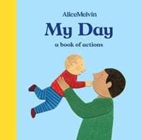 My Day - Alice Melvin, Tate Publishing