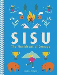 Sisu: The Finnish Art of Courage - Joanna Nylund, Gaia 1