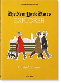 NYT Explorer, Cities & Towns - Barbara Ireland, TASCHEN 1