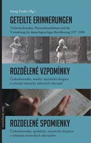 Geteilte Erinnerungen / Rozdělené vzpomínky / Rozdelené spomienky - Georg Traska