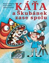 Káťa a Škubánek zase spolu - Josef Lamka, Hana Lamková, Libuše Koutná