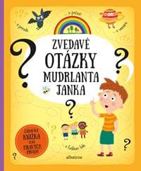 Zvedavé otázky mudrlanta Janka - Pavla Hanáčková, Tereza Makovská