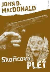 Skořicová pleť - John D. MacDonald