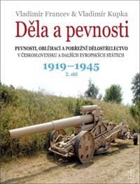 Děla a pevnosti 1919-1945 - Vladimír Kupka, Vladimír Francev