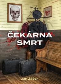 Čekárna smrt - Žáček Jan 1