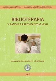 Biblioterapia v ranom a predškolskom veku - Kováčová, Barbara Valešová Barbora 1