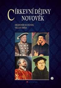Církevní dějiny - Novověk - Drahomír Suchánek, Václav Drška 1