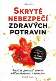 Skryté nebezpečí zdravých potravin - Steven R. Gundry 1
