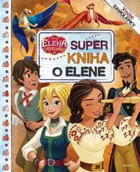 Elena z Avaloru - Super kniha o Elene - kolektiv 1