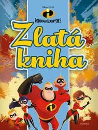 Rodinka Úžasných 2 - Zlatá kniha - kolektiv