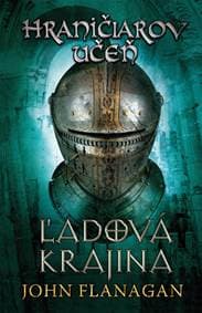 Hraničiarov učeň - Kniha tretia - Ľadová krajina - John Flanagan 1