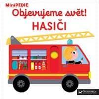 MiniPEDIE Objevujeme svět! Hasiči - Nathalie Choux