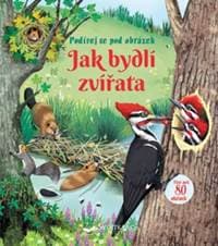 Jak bydlí zvířata - Podívej se pod obrázek - Emily Bone 1