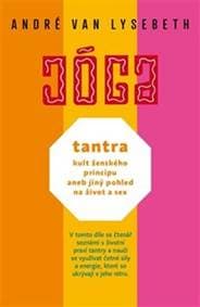 JÓGA Tantra kult ženského principu - André Van Lysebeth