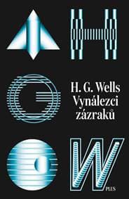 Vynálezci zázraků. Sebrané povídky H. G. Wellse. Svazek I - H. G. Wells 1