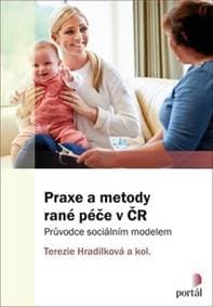 Praxe a metody rané péče v ČR - Terezie Hradilková 1