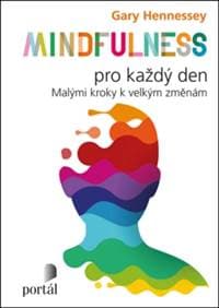 Mindfulness pro každý den - Gary Hennessey 1